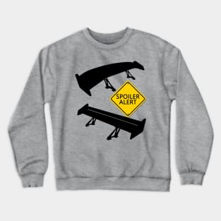 Spoiler Alert!!! Crewneck Sweatshirt